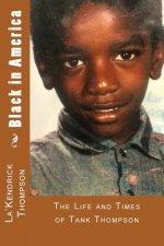 Black in America: The Life and Times of Tank Thompson