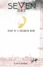 Seven Seals: Diary of a Dreamers Mind