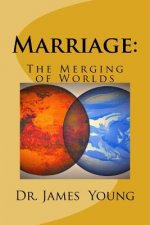 Marriage: : A Merging of Worlds