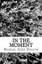 In The Moment