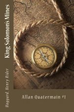 King Solomon's Mines: Allan Quatermain #1