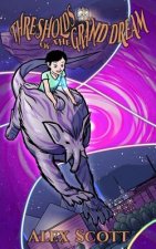 Thresholds of the Grand Dream
