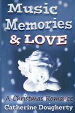 Music, Memories & LOVE: A Christmas Romance