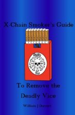X-chain Smoker's Guide to Remove the Deadly Vice