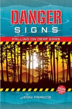 Danger Signs: Falling on Deaf Ears