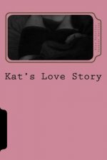 Kat's Love Story: A Kat & the Rough Boy Short Story