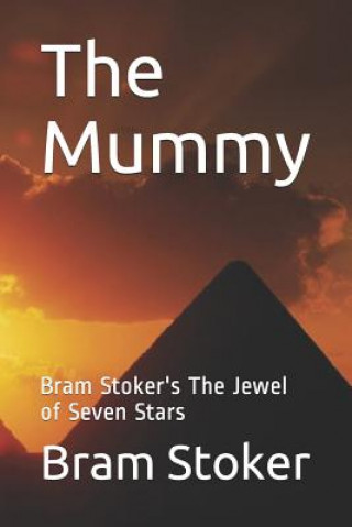 The Mummy: Bram Stoker's The Jewel of Seven Stars