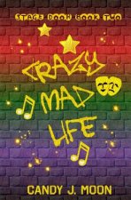 Crazy Mad Life