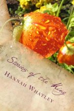 Stories of the King: A Collection of Short Stories and Poetry