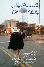 My Heart's in Ol' Chipley: A Story of Pine Mountain Part Two