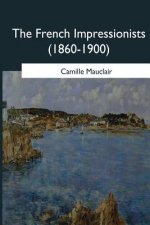 The French Impressionists: (1860-1900)