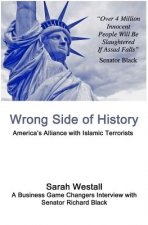 Wrong Side of History: America's Alliance with Islamic Terrorists