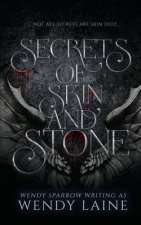 Secrets of Skin and Stone