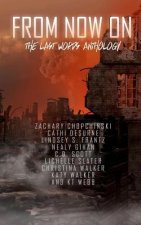 From Now On: The Last Words Anthology
