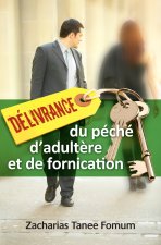Delivrance du Peche D'Adultere et de Fornication