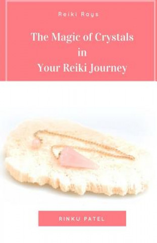 The Magic of Crystals in Your Reiki Journey