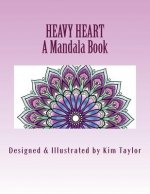 Heavy Heart Book: A Mandala Book