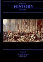 The History of France, 1715-1815: The Historians' History of the World Volume 12