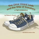 The Lime Lizard Lads and the Ship of Sneakers: A 