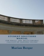 Student Solutions Manual for Single Variable and Multivariable Calculus: by Giovanni Viglino