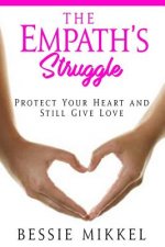 The Empath's Struggle: Protect Your Heart and Still Give Love
