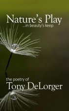 Nature's Play...in beauty's keep