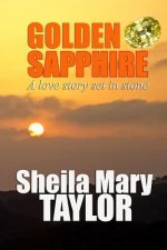 Golden Sapphire: A love story set in stone