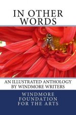 In Other Words: Windmore Foundation for the Arts