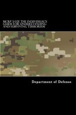 MCRP 3-02E The Individual's Guide for Understanding and Surviving Terrorism