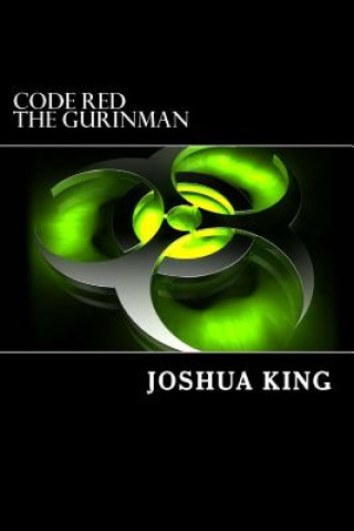 Code Red: The Gurinman