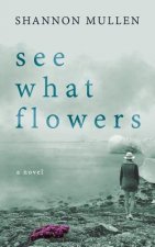 See What Flowers