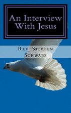 An Interview With Jesus