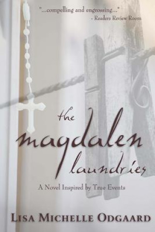 The Magdalen Laundries: a novel based on true events