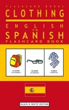 Clothing - English to Spanish Flash Card Book: Black and White Edition - Spanish for Kids