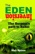 The Eden Inversion: The Serpent's path to Babel