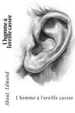 L'homme ? l'oreille cassée