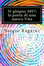 31 giugno 2017: la porta di una nuova Vita