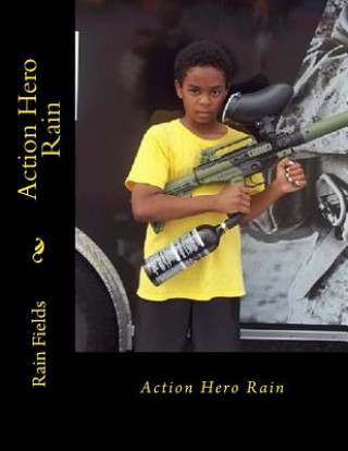 Action Hero Rain