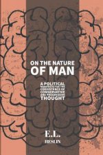 On the Nature of Man: A political manifesto for the coexistence of conservative and progressive thought