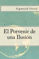 El Porvenir de una Ilusion (Spanish Edition)