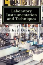 Laboratory Instrumentation and Techniques: Instrumentation and Techniques