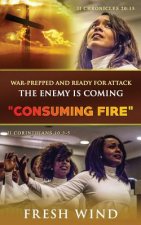 War-Prepped and Ready for Attack: The Enemy is Coming