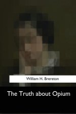 The Truth about Opium