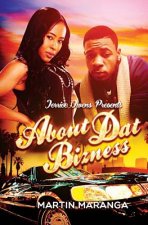 About Dat Bizness