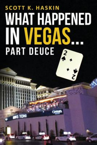 What Happened in Vegas... Part Deuce