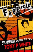 Freerale: Steamfunk in the 1870s