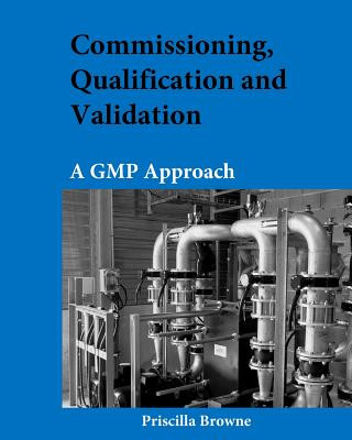 Commissioning, Qualification and Validation
