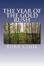 The Year of the Gold Rush: A Book of Short Stories