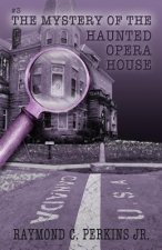 The Mystery of the Haunted Opera House
