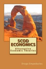 SCOD Economics: Alternative Economic Theories